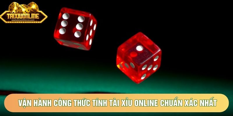 Vận hành công thức tính tài xỉu online chuẩn xác nhất